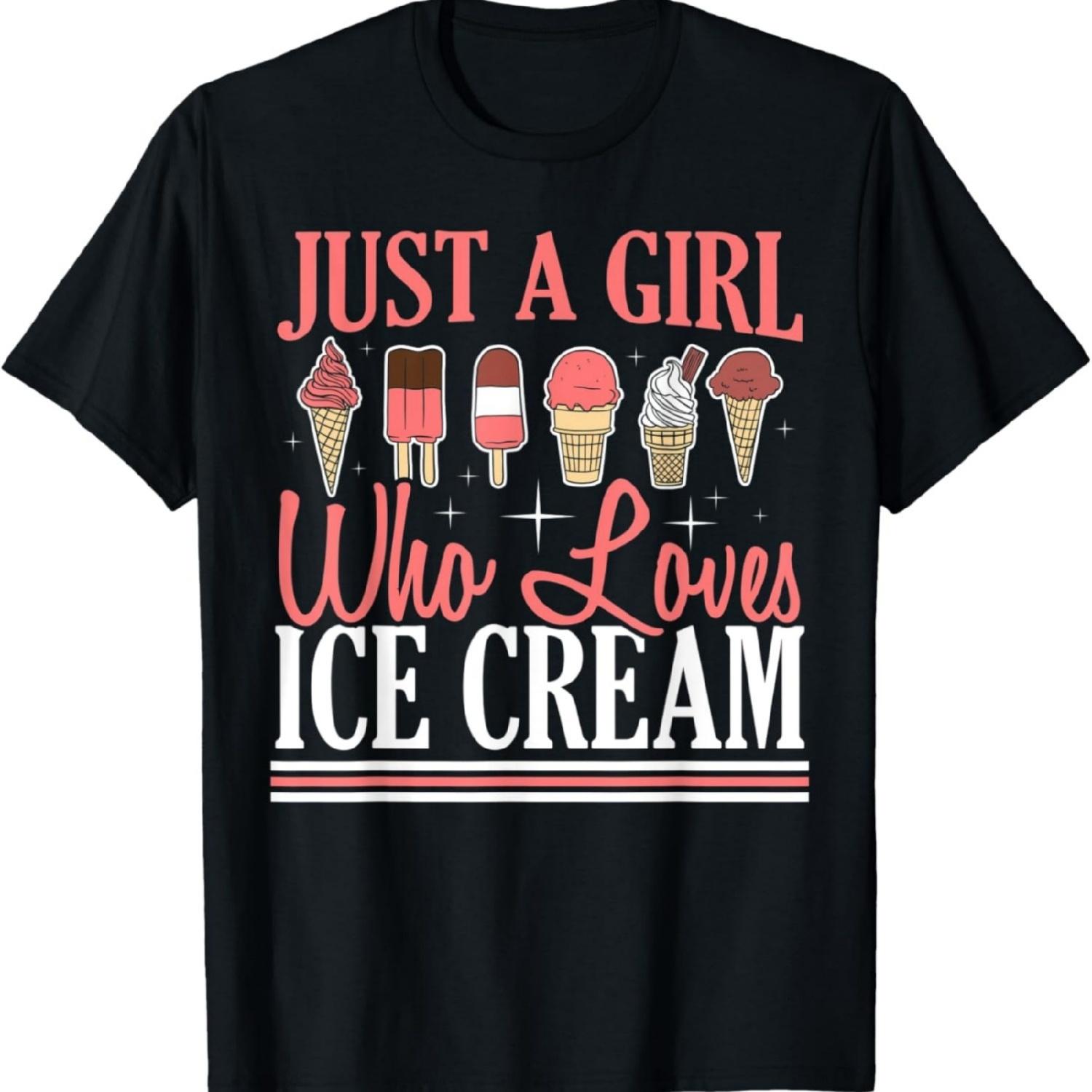 Just A Girl Who Loves Ice Cream Gelato Sundae Frozen Food T-Shirt S