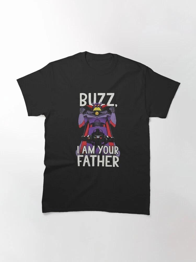 world Buzzz I Am Your Father Toy Story Classic TShirt Unisex Style S