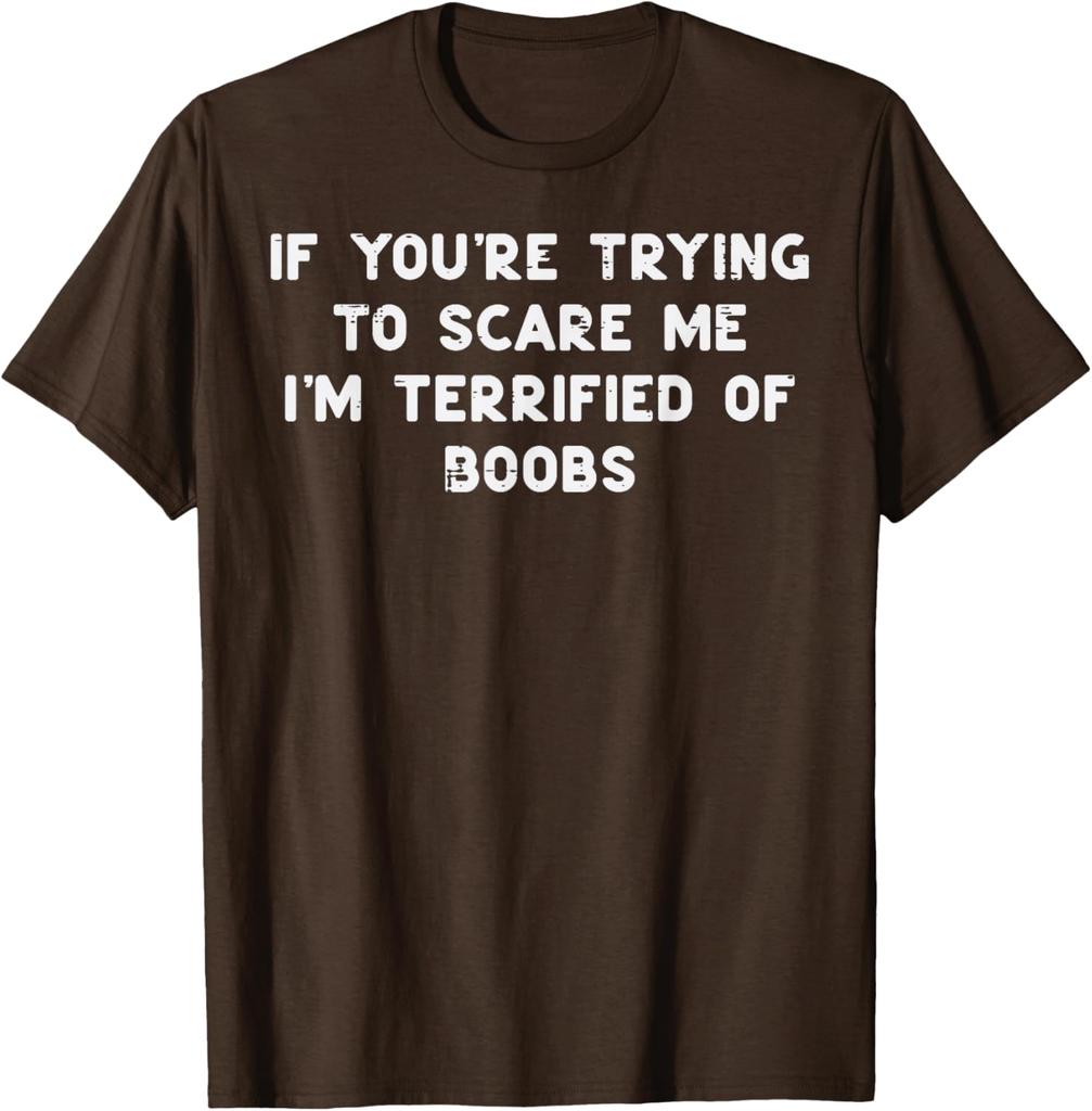 Terrified Of Boobs Funny Adult Joke Graphic Mens Cotton TShirt Casual Short Sleeve Tee