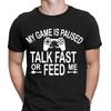 Mein Spiel ist pausiert, sprich schnell oder füttere mich, Gamer Lustiges Herren T-Shirt Tee Top #NED