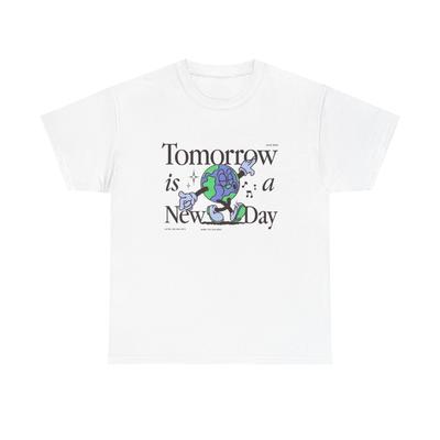 Tomorrow Is A New Day Earth Graphic T Shirt Mens Womens Tees Top Unisex Heavy Cotton Tee