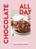 The Chocolate All Day : Recipes for Indulgence - Morning, Noon and Night Book