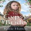 The Gypsy Bride by Katie Hutton Paperback Book 9781838770259