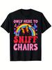 Rolig pinsam olämplig enbart Här för att lukta på stol unisex T-shirt