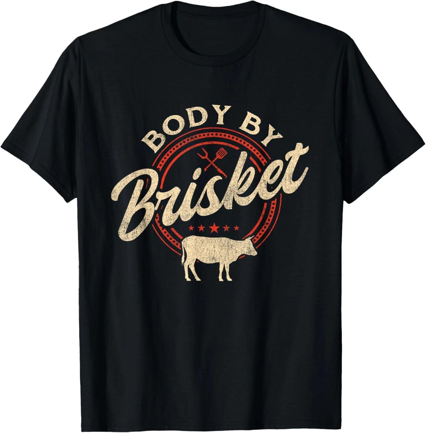 Body by Brisket - Pitmaster BBQ Lover Smoker Grilling Gift Unisex T-Shirt M