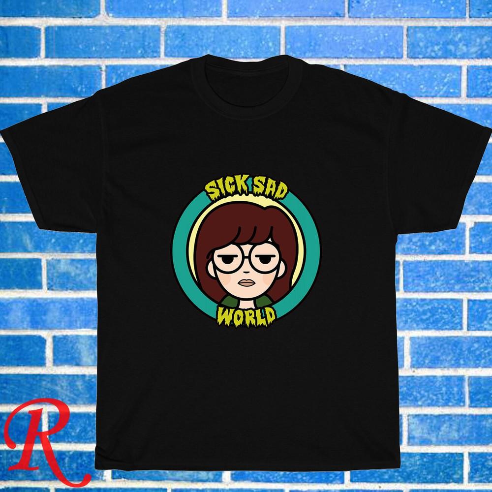 

New! Daria Sick Sad World Logo Black Grey Navy White Size S-5XL Unisex T-Shirt 4XL