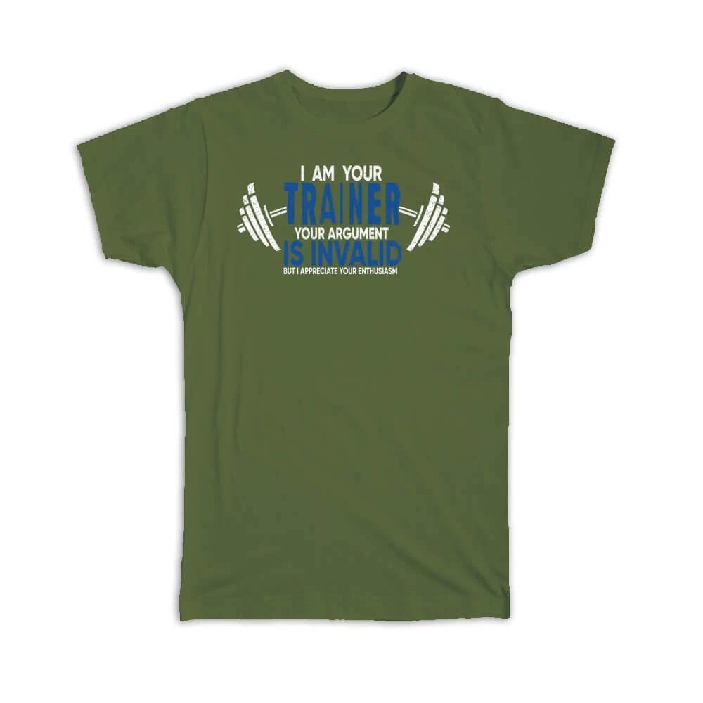 

Gift T-Shirt : I Am Your Trainer For Personal Instructor Sport Coach 4XL