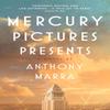 Mercury Pictures Presents by Anthony Marra Hardback Book 9781399804400