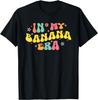 In My Banana Era Bananas T-Shirt