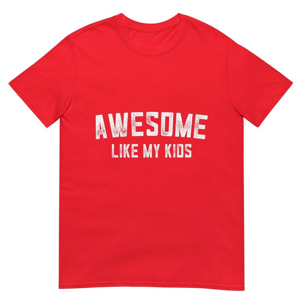 Awesome Like My Kids Funny Fathers Day Dad Gifts Daddy Tshirt S