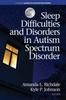 The Sleep Difficulties and Disorders In Autism Spectrum Disorder Book
