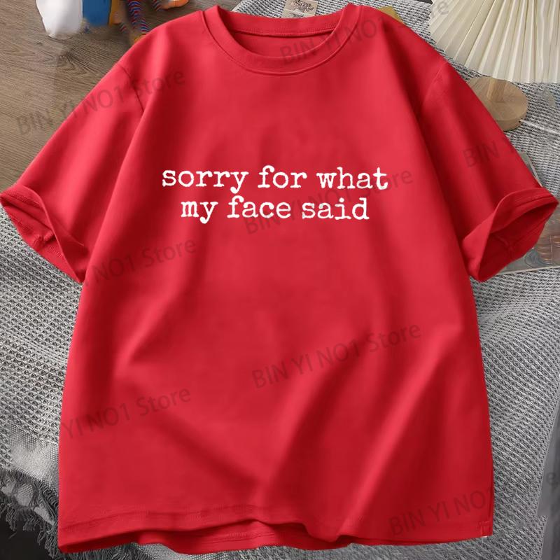 

Funny Sorry for What My Face TShirt Unisex Women Fashion Harajuku T Shirt Summer Cool Short Sleeve Hip Hop Tops Tees 4XL