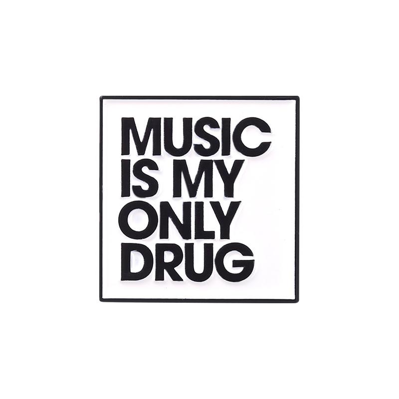 Slogon Music Is My Drug Enamel Pin Funny Brooch Cartoons Badge For Bags Jeans Hoodies Denim Lapel Pin Jewelry Kids Best Gift