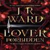 Lover Forbidden by J. R. Ward Hardback Book 9780349430782