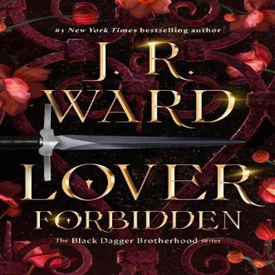 Lover Forbidden by J. R. Ward Hardback Book 9780349430782