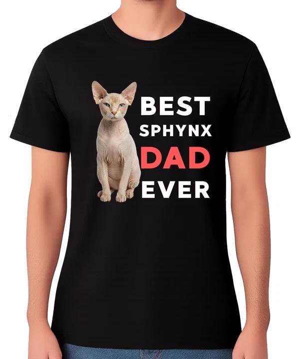 Best Sphynx Cat Dad Ever Funny Hairless Cat Lover T-Shirt Father Tee XXXXL