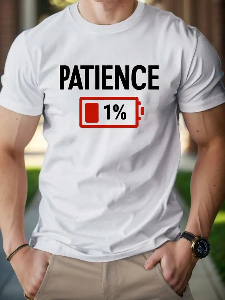 Patience Low Battery 1% Funny Gift Men's T-shirt