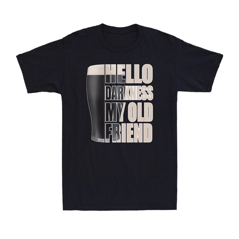 Hello Darkness My Old Friend Stout Beer Funny Dark Beer Vintage Men s T-Shirt XXXXL