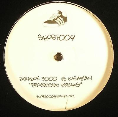 12inch Record PARADOX 3000, KASABIAN - Processed Breaks SHOE7009 Shoe 2005 UK Dance & Electronica Used