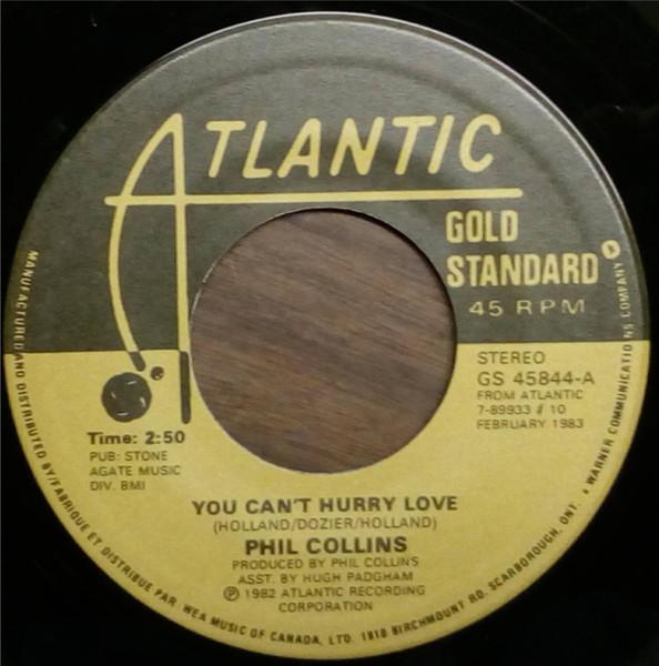 

7inch Record PHIL COLLINS You Cant Hurry Love I Dont Care GS45844 GOLD STANDARD 1982 Canada Rock Used