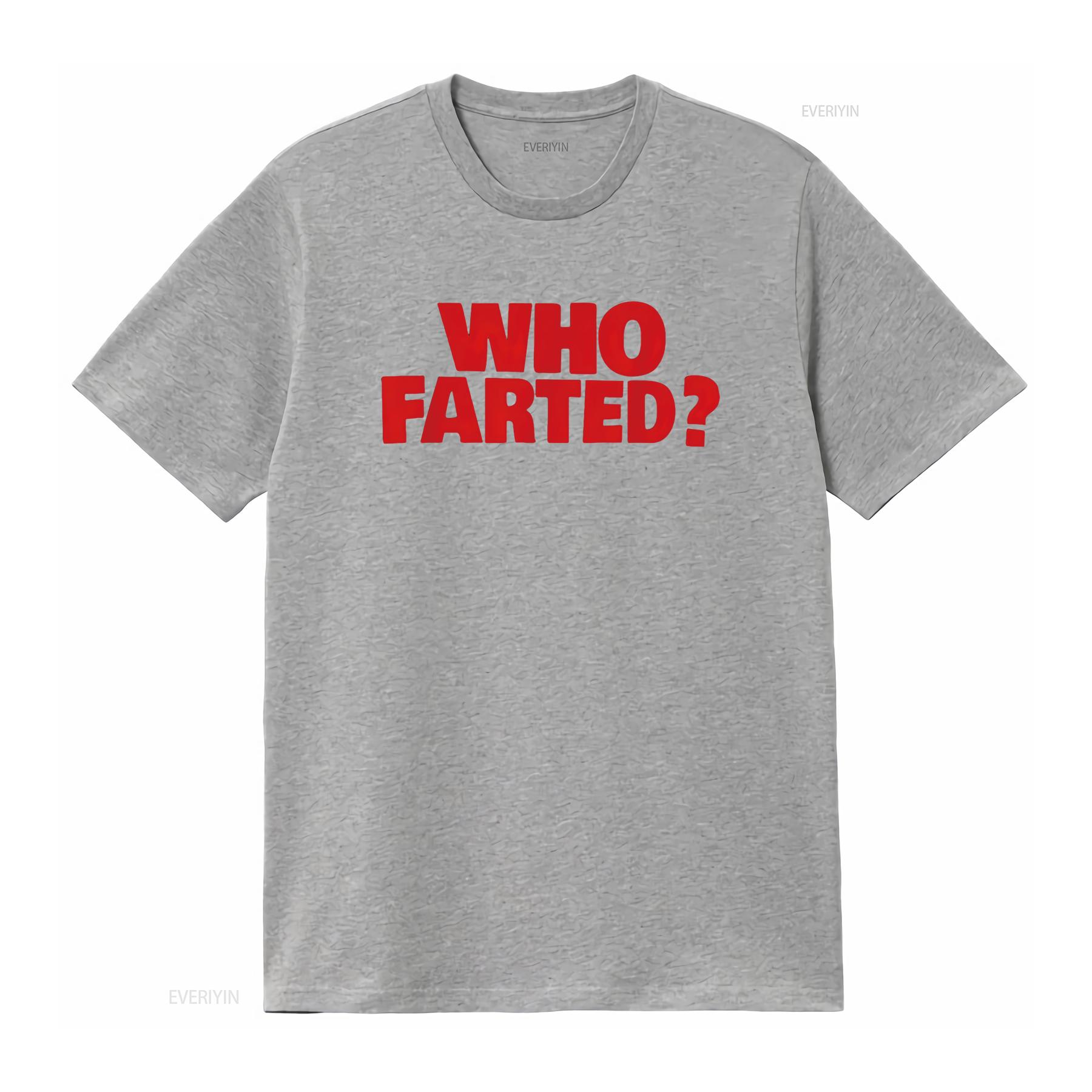 

WHO FARTED T Shirt vintage Washed Soft Stylish Breathable Stretched homme Slightly Comfortable Casual streetwear graphic Unisex S