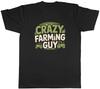 Crazy Farming Guy Funny Farmer Mens T-Shirt Tee Gift Top