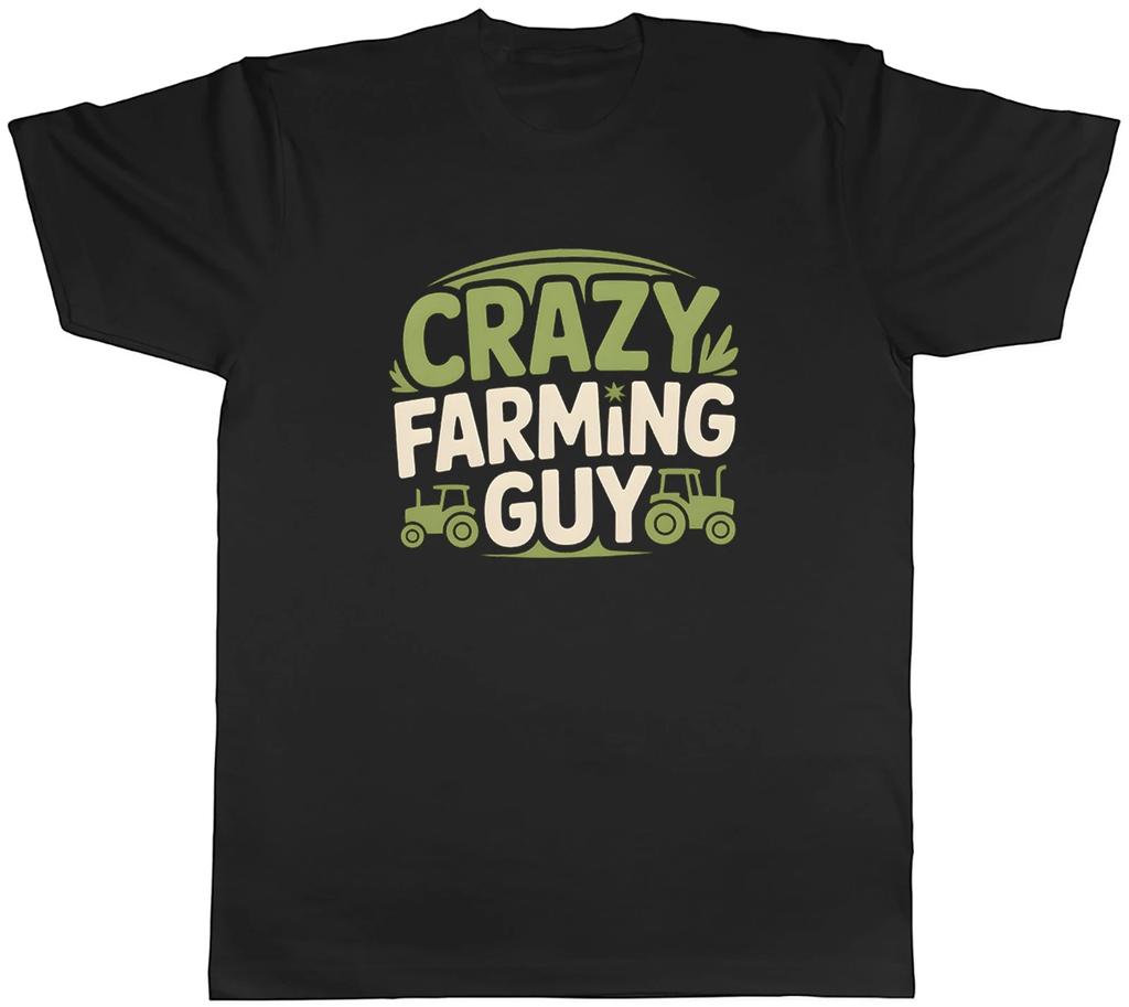 Crazy Farming Guy Funny Farmer Mens T-Shirt Tee Gift Top