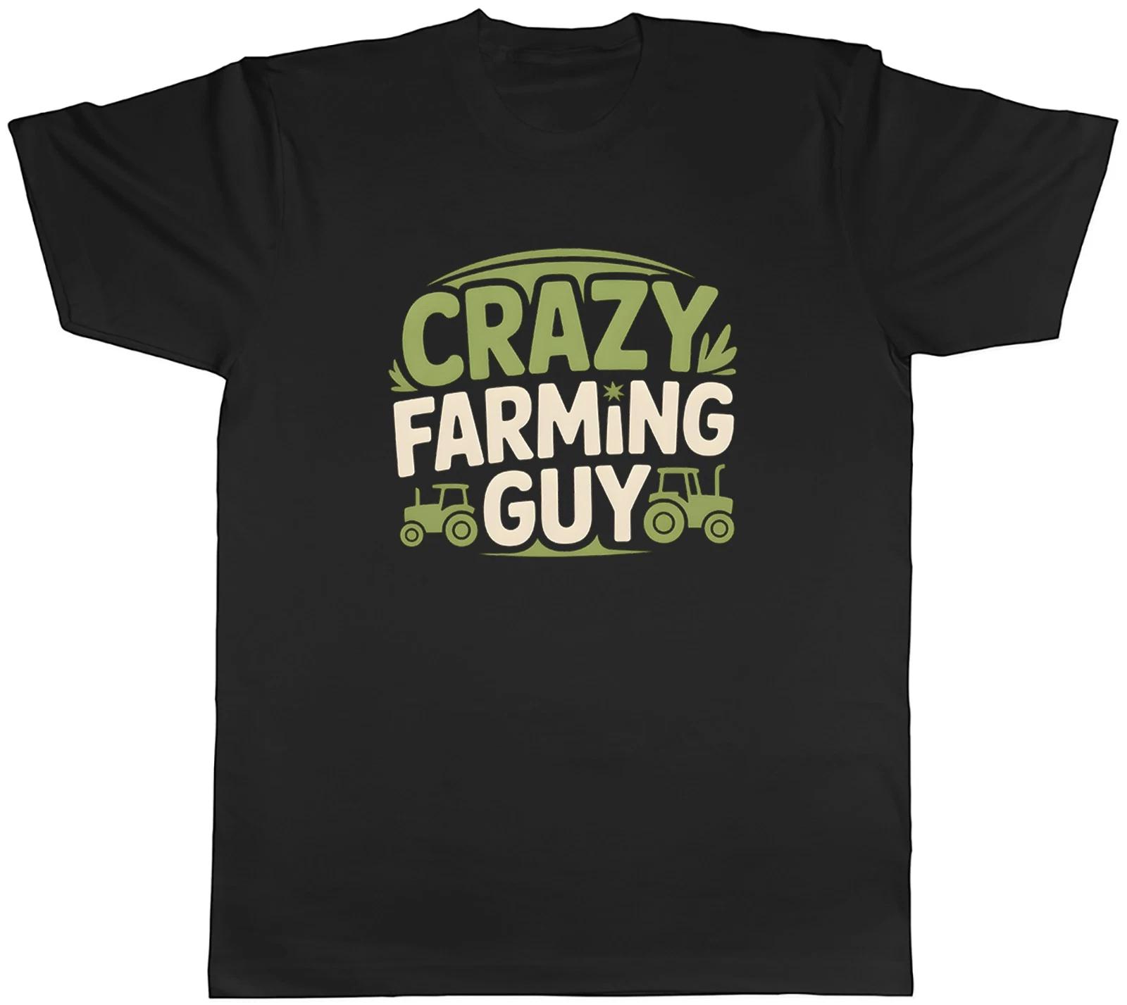 Crazy Farming Guy Funny Farmer Mens T-Shirt Tee Gift Top S