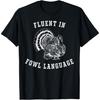 Retro Fluent In Fowl Language Funny Turkey Lovers T-Shirt