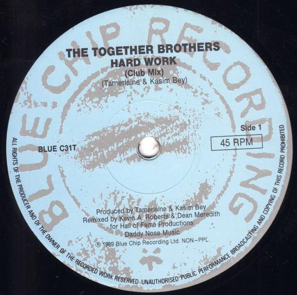 12inch Record TOGETHER BROTHERS  Hard Work BLUEC31T Blue Chip 1989 UK Rap  HipHopRB Used