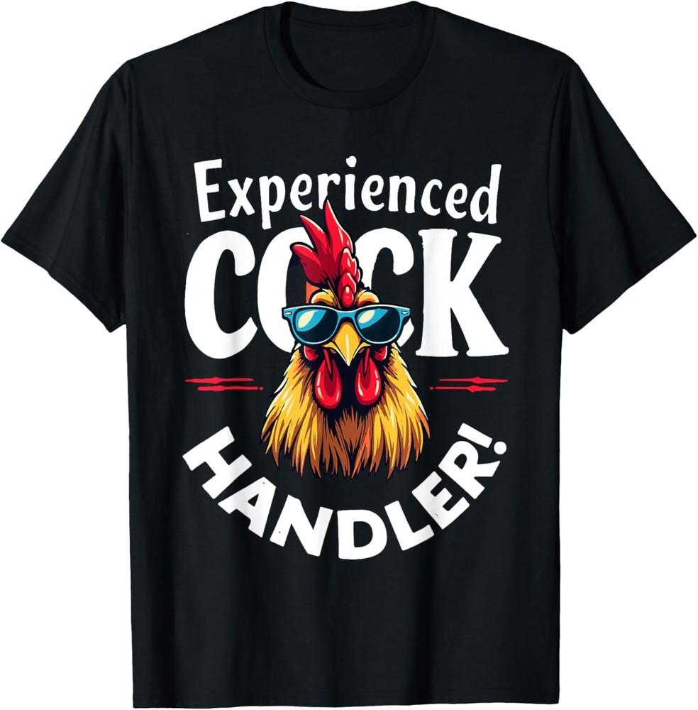 Funny Experienced Chicken Handler Womens Adult Humor Unisex T-Shirt Unisex T-Shirt XXXL