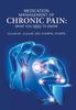 The Medication Management of Chronic Pain : What You Need To Know Book