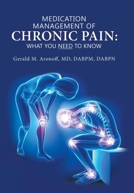 The Medication Management of Chronic Pain : What You Need To Know Book