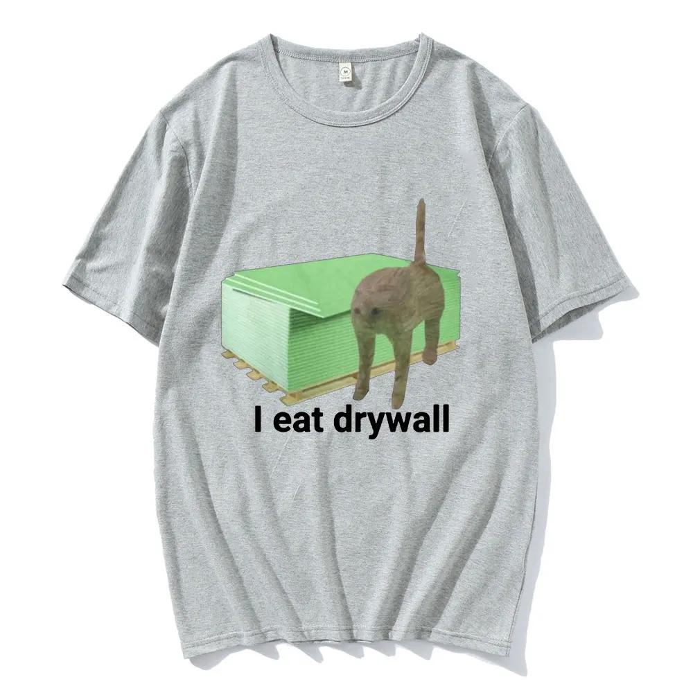 I Eat Drywall T Shirt Funny Cute Cat Meme Graphic T-shirts Men's Women Clothing Casual Oversized T-shirt Streetwear