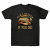 Retro You Unisex Lot Vintage Be Itd Cooler Did A David If Cotton Wooderson Shirt T
