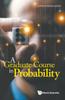 The Graduate Course In Probability, A Book