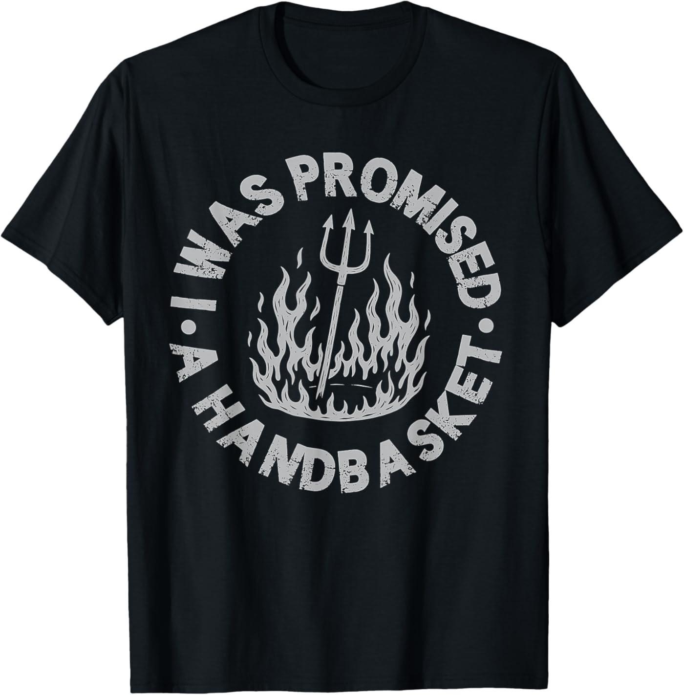 

I was Promised A Handbasket Fun Distressed Pitchfork Flames T-Shirt 5XL різнокольоровий