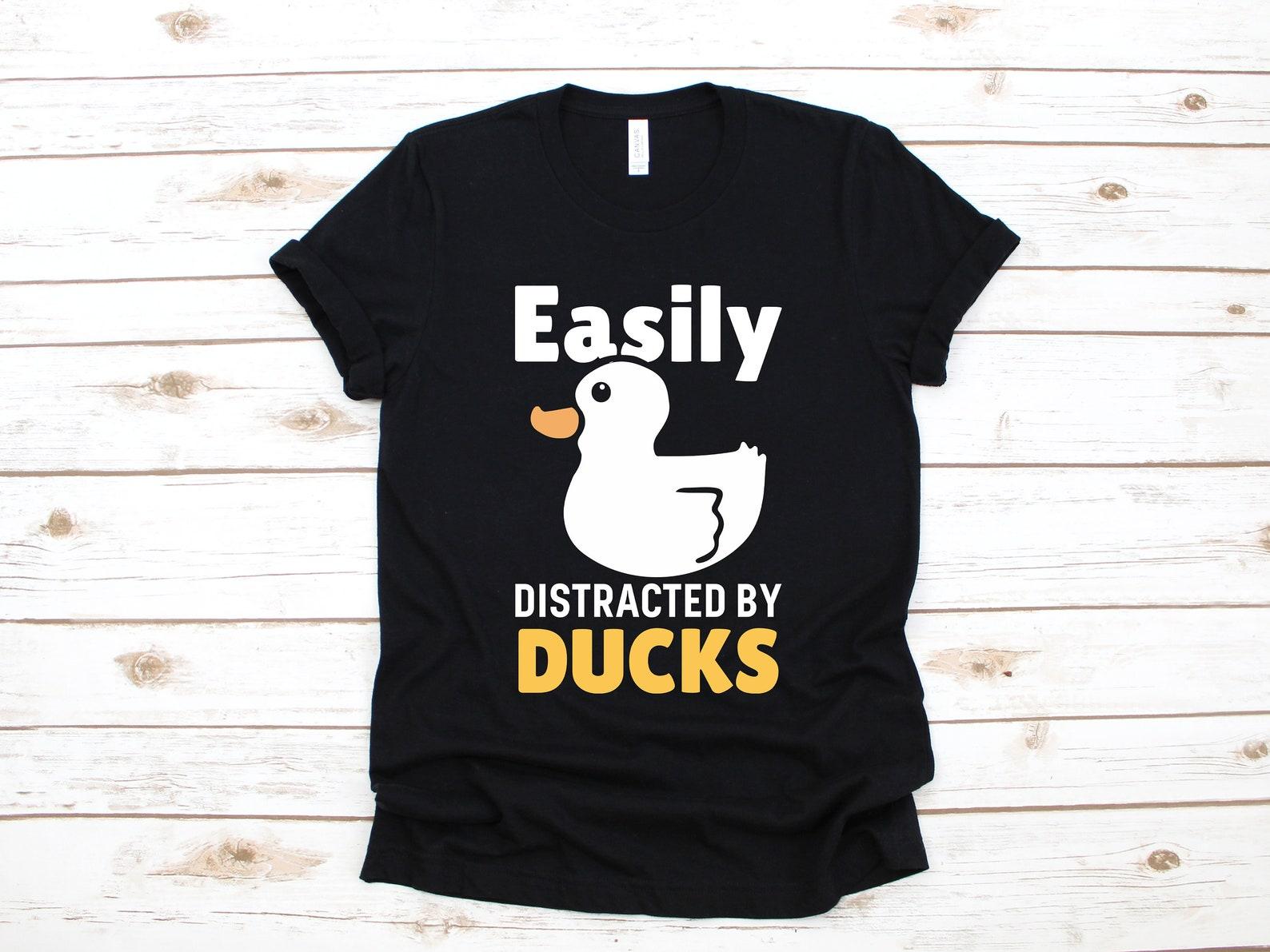 Easily Distracted By Ducks T-Shirt, Funny Duck Tank Top, T-shirt, T-shirt,T-shirt, Kids Tee Apparel Gift S