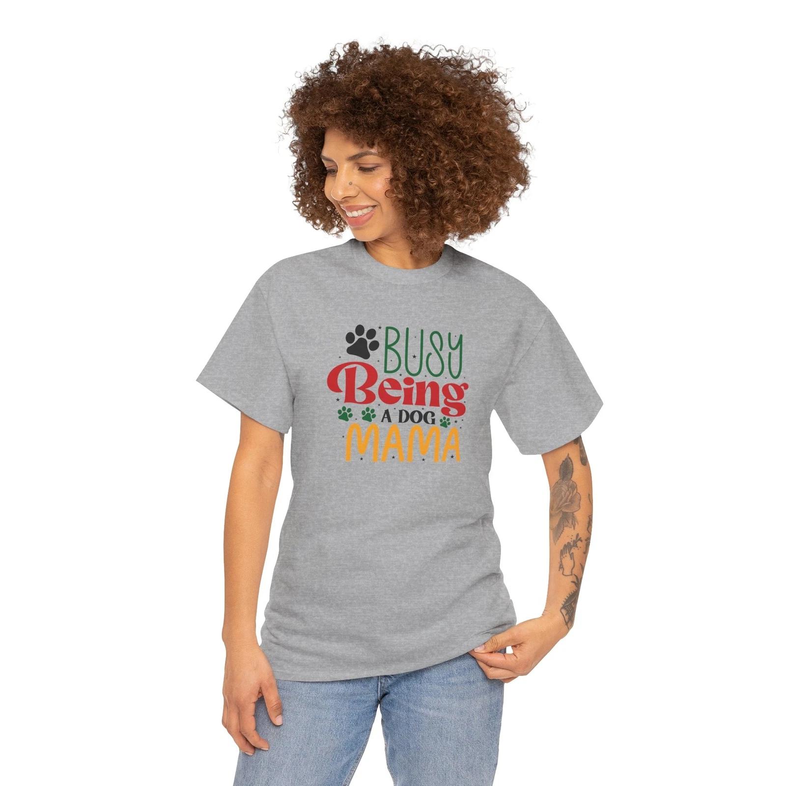 Busy Being A Dog Mama T-Shirt – Cute Puppy Lover Paw Print Graphic Tee for Owner M