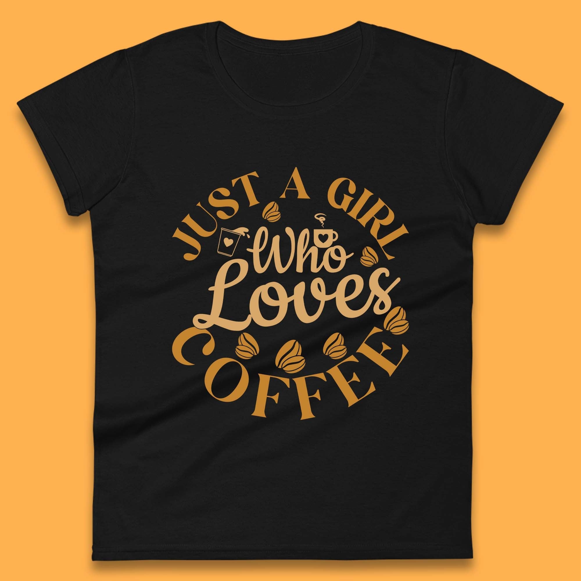 

Just A Girl Who Loves Coffee Womens T-Shirt Mens Tops Tees Unisex M
