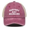 “Support Day Drinking” Print Mesh Cap Unisex Adjustable Trucker Hat Gorra Hombre Washed Retro Unisex Snapback Baseball Hat