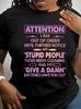 Attention I Am Out Of Order Until Further Notice My Stupid People T-shirt