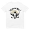Jesus Enttäuscht Euch Alle T-Shirt