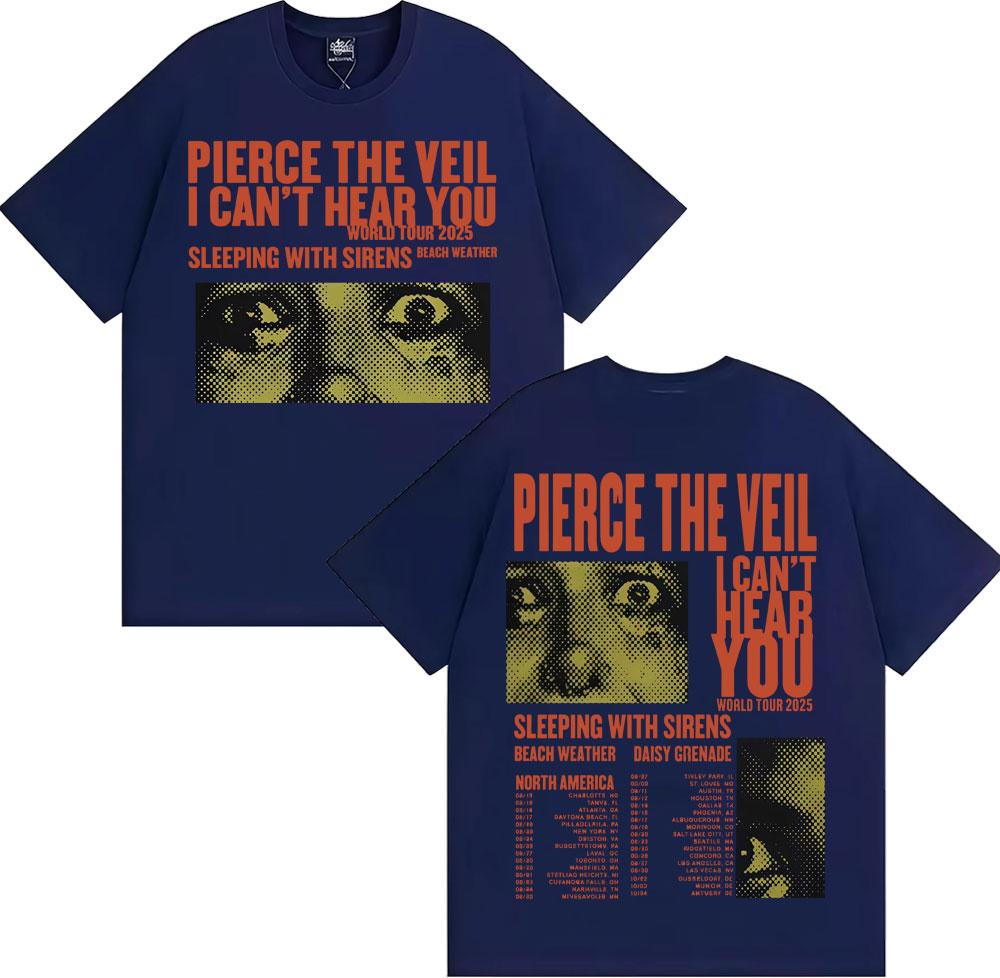Pierce The Veil I Can't Hear You Tour 2025 Merch T Shirt Fashion Hip Hop Rock Music T-shirts Men Women Oversized Vintage T-shirt