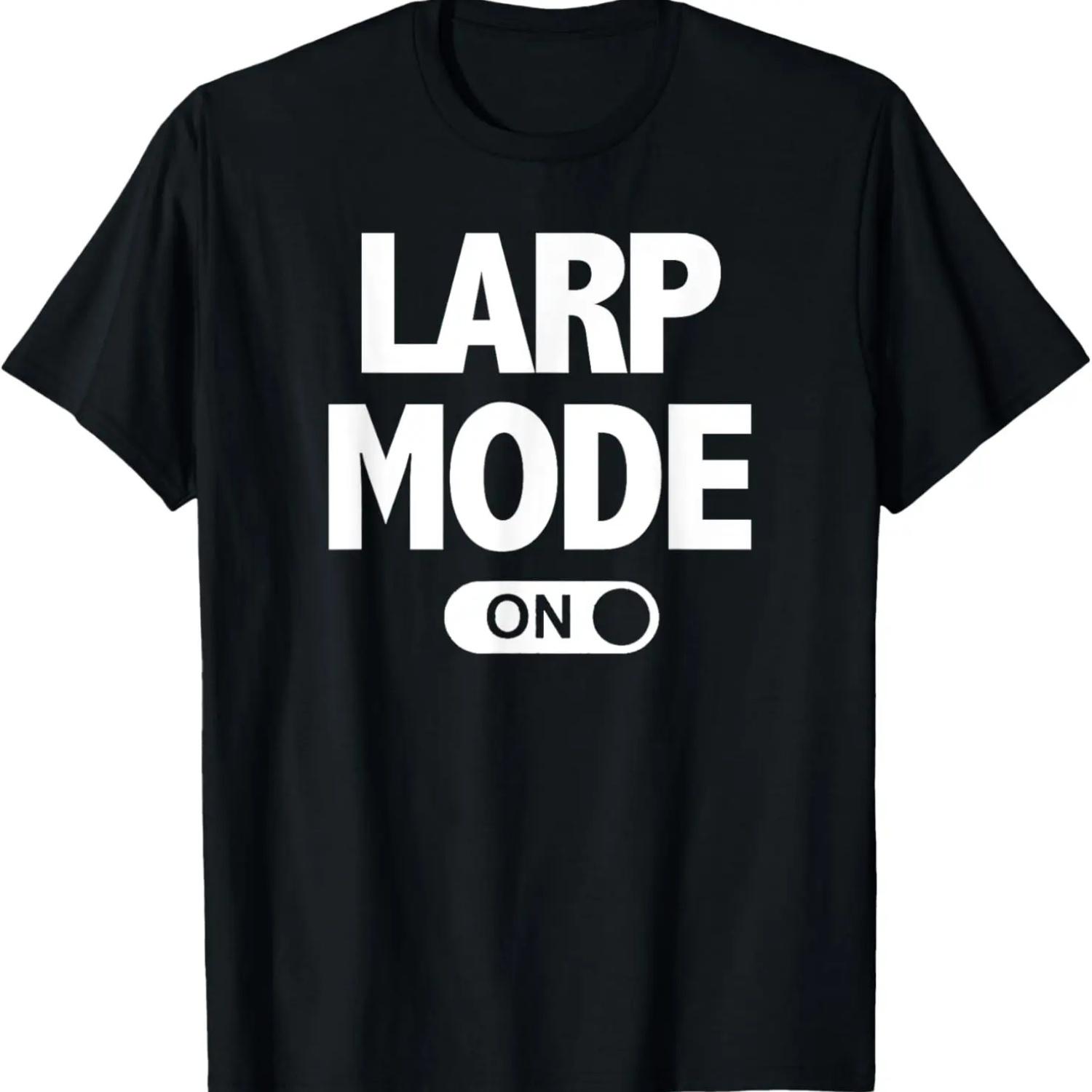 Funny Larping T-Shirt LARP Mode On S чёрный