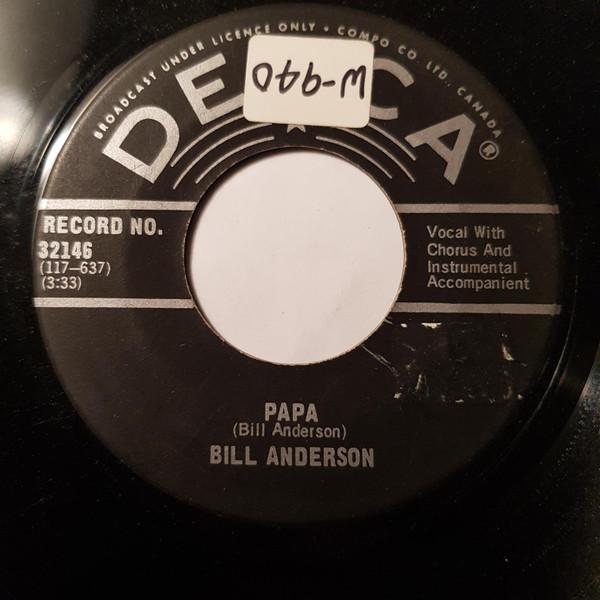 

7inch Record BILL ANDERSON - Papa 32146 Decca 1967 Canada Pop Used