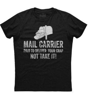 Mail Carrier Paid To Deliver Your Crap Short Sleeve Unisex Black Cotton T-Shirt