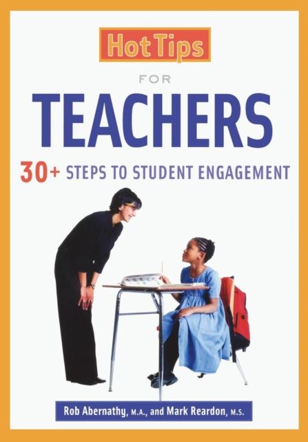 The Hot Tips for Teachers : 30+ Steps To Student Engagement Book