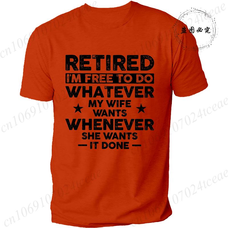 Men's Funny Retirement T-shirt Clothing Gift for Husband Retired Hubby Funny Gift Christmas Birthday Tee Shirt Clothing