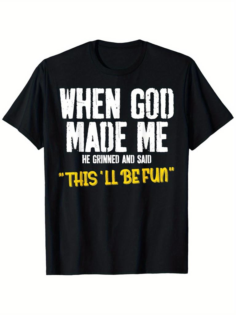 When God Made Me He Grinned And Said This Ill Be Fun T-shirt